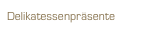 Delikatessenpräsente